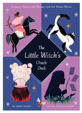 The Little Witch's Oracle Deck: Symbols, Spells, and Rituals for the Young Witch