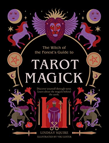 Tarot Magick: Discover yourself through tarot. Learn about the magick behind the cards