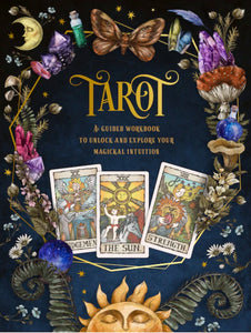 Tarot: A Guided Workbook: A Guided Workbook To Unlock And Explore Your Magical Intuition